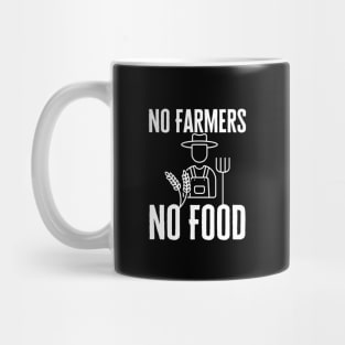 No Farmers No Food Mug